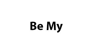 Be My
